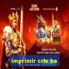 imprimir crlv ba